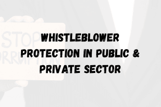 Whistleblower Protection in Public & Private Sector