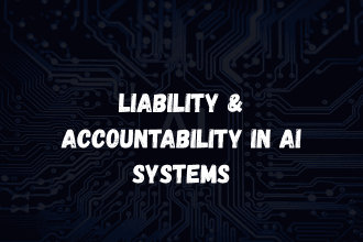 Liability & Accountability in AI Systems