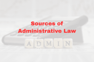 Sources of Administrative Law