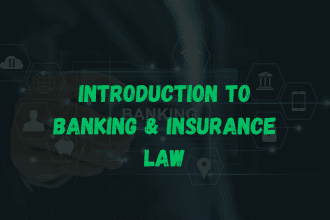 Introduction to Banking & Insurance Law