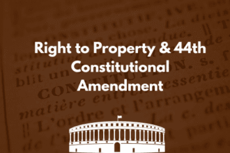 Right to Property & 44th Constitutional Amendment