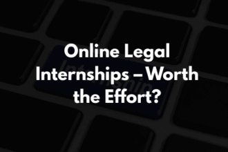 Online Legal Internships – Worth the Effort?