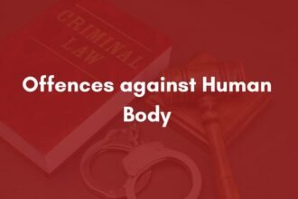 Offences Against Human Body