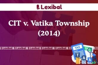 CIT v. Vatika Township (2014)