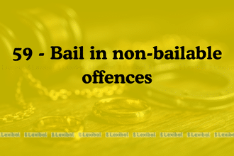 Section 59 – Bail in Non-Bailable Offences – BNSS 2023
