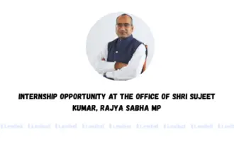 Internship Opportunity at the Office of Shri Sujeet Kumar, Rajya Sabha MP