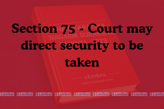 Section 75 - Court may direct security to be taken