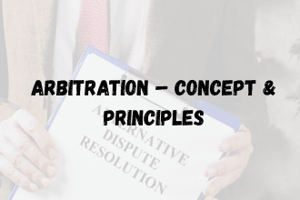 Arbitration – Concept & Principles