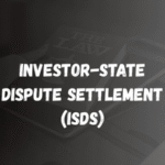 Investor-State Dispute Settlement (ISDS)