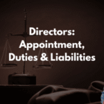 Directors: Appointment, Duties & Liabilities