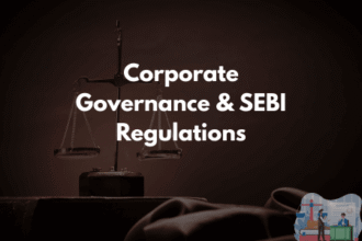 Corporate Governance & SEBI Regulations
