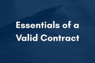 Essentials of a Valid Contract in Indian Law with case laws and statutory framework