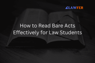 How to Read Bare Acts Effectively for Law Students