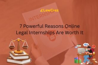 7 Powerful Reasons Why Online Legal Internships Are Worth It for Law Students