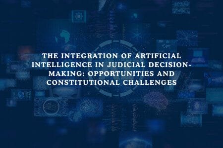 The Integration of Artificial Intelligence in Judicial Decision-Making ...
