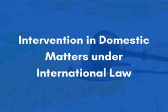Intervention in Domestic Matters under International Law