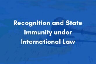 Recognition and State Immunity under International Law