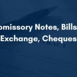 Promissory Notes, Bills of Exchange, Cheques