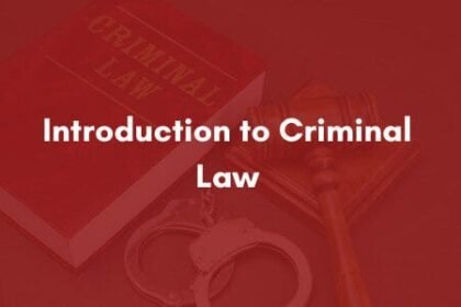 Introduction to Criminal Law