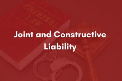 Joint and Constructive Liability