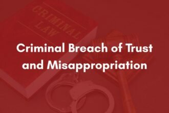 Criminal Breach of Trust and Misappropriation