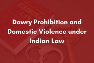 Dowry Prohibition and Domestic Violence under Indian Law