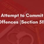 Attempt to Commit Offences (Section 511)