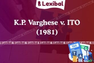 K.P. Varghese v. ITO (1981)