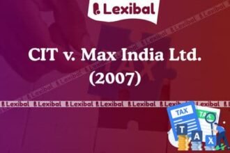 CIT v. Max India Ltd. (2007)