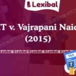 CIT v. Vajrapani Naidu (2015)