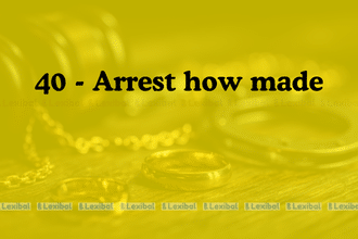 Section 40 Arrest how made
