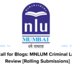 Call for Blogs | MNLUM Criminal Law Review, Rolling Submissions!