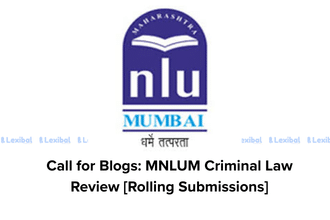 Call for Blogs | MNLUM Criminal Law Review, Rolling Submissions!