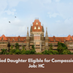 Married Daughter Eligible for Compassionate Job