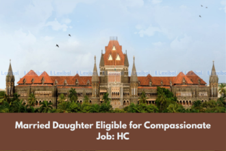 Married Daughter Eligible for Compassionate Job