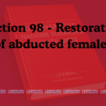 Section 98 - Restoration of abducted females