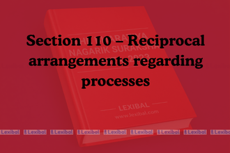 Section 110 – Reciprocal arrangements regarding processes