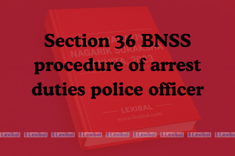 Section 36 BNSS procedure of arrest duties police officer