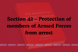 Section 42 – Protection of members of Armed Forces from arrest