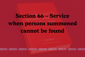 Section 66 – Service when persons summoned cannot be found