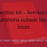Section 69 – Service of summons outside local limits
