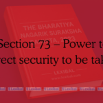 Section 73 – Power to direct security to be taken