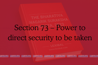 Section 73 – Power to direct security to be taken