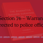Section 76 – Warrant directed to police officer