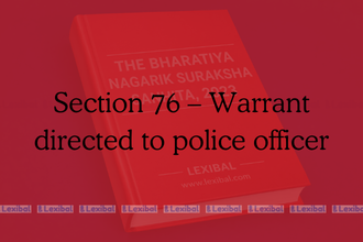 Section 76 – Warrant directed to police officer