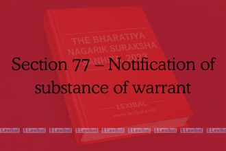Section 77 – Notification of substance of warrant