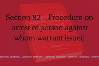 Section 82 – Procedure on arrest of person against whom warrant issued