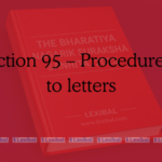 Section 95 – Procedure as to letters