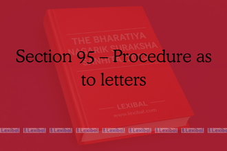 Section 95 – Procedure as to letters