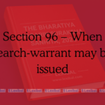 Section 96 – When search-warrant may be issued